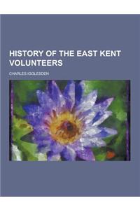 History of the East Kent Volunteers