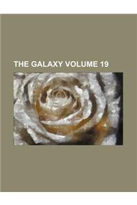The Galaxy Volume 19