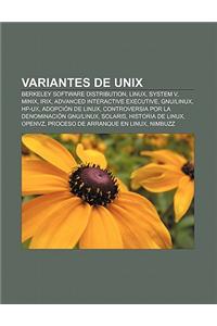 Variantes de Unix: Berkeley Software Distribution, Linux, System V, Minix, Irix, Advanced Interactive Executive, Gnulinux, HP-UX