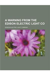 A Warning from the Edison Electric Light Co