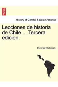 Lecciones de Historia de Chile ... Tercera Edicion. Tomo Segundo