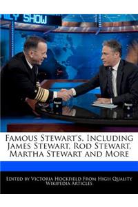 Famous Stewart's, Including James Stewart, Rod Stewart, Martha Stewart and More