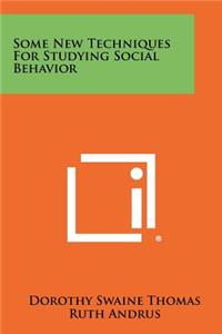 Some New Techniques for Studying Social Behavior