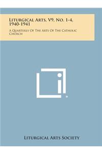 Liturgical Arts, V9, No. 1-4, 1940-1941