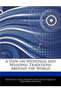 A View on Weddings and Wedding Traditions Around the World