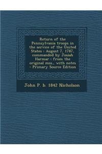 Return of the Pennsylvania Troops in the Service of the United States