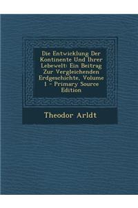 Die Entwicklung Der Kontinente Und Ihrer Lebewelt