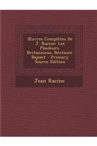 OEuvres Complètes De J. Racine