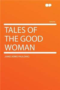 Tales of the Good Woman