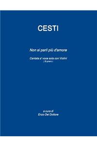 Antonio Cesti Non Si Parli Piu D'Amore Cantata A' Voce Sola Con Violini