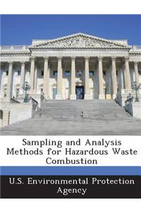 Sampling and Analysis Methods for Hazardous Waste Combustion