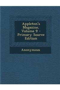 Appleton's Magazine, Volume 9