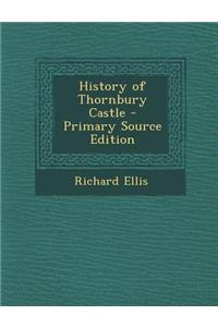 History of Thornbury Castle