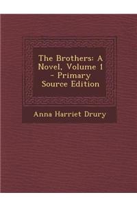 The Brothers: A Novel, Volume 1