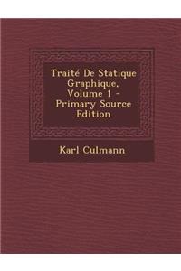 Traite de Statique Graphique, Volume 1 - Primary Source Edition