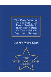 The Ware Collection of Blaschka Glass Flower Models