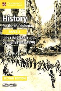 History for the Ib Diploma Paper 3 Italy (1815-1871) and Germany (1815-1890)
