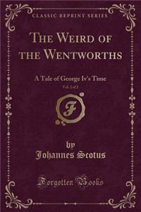The Weird of the Wentworths, Vol. 2 of 2