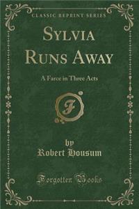 Sylvia Runs Away