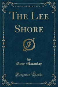 The Lee Shore (Classic Reprint)