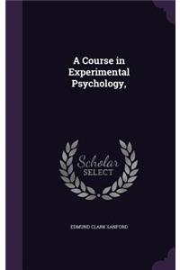 A Course in Experimental Psychology,