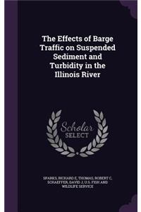 The Effects of Barge Traffic on Suspended Sediment and Turbidity in the Illinois River