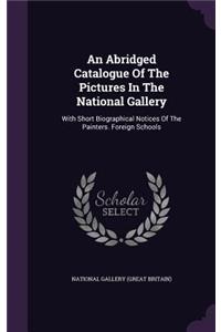 An Abridged Catalogue Of The Pictures In The National Gallery