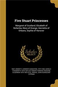 Five Stuart Princesses