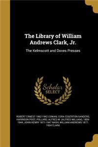 The Library of William Andrews Clark, Jr.