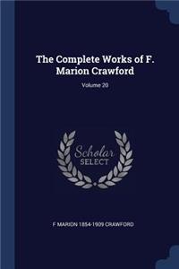 The Complete Works of F. Marion Crawford; Volume 20