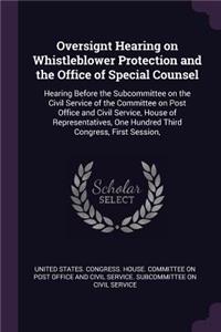 Oversignt Hearing on Whistleblower Protection and the Office of Special Counsel: Hearing Before the Subcommittee on the Civil Service of the Committee on Post Office and Civil Service, House of Representatives, One Hundred Third 