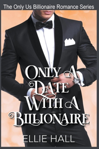 Only a Date with a Billionaire