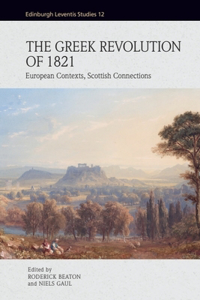 Greek Revolution of 1821: European Contexts, Scottish Connections