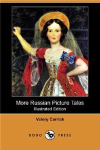 More Russian Picture Tales (Illustrated Edition) (Dodo Press)