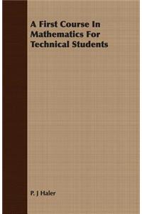 A First Course in Mathematics for Technical Students