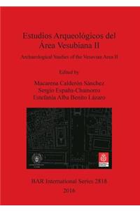 Estudios Arqueológicos del Área Vesubiana II / Archaeological Studies of the Vesuvian Area II