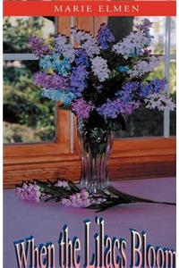 When the Lilacs Bloom