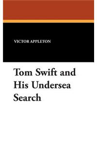 Tom Swift and His Undersea Search