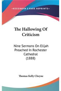 The Hallowing Of Criticism