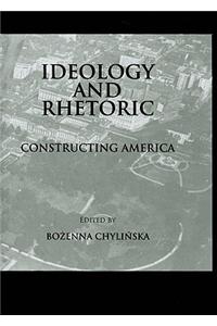 Ideology and Rhetoric: Constructing America