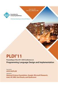 PLDI 11 Proceedings of the 2011 ACM Conference on Programming Language Design and Implementation