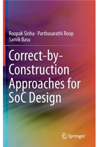Correct-by-Construction Approaches for SoC Design