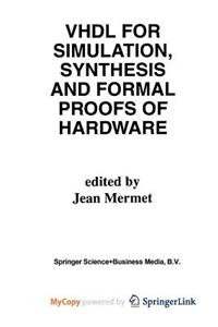 VHDL for Simulation, Synthesis and Formal Proofs of Hardware