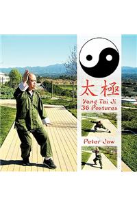 Yang Tai Ji 36 Postures