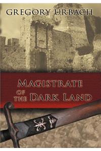 Magistrate of the Dark Land