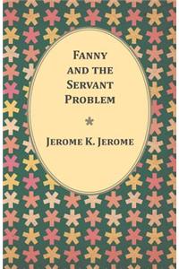 Fanny and the Servant Problem