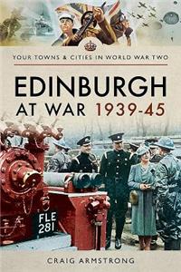 Edinburgh at War 1939-45