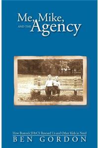 Me, Mike, and the Agency