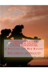 An Ordinary Girl in a Tropical Island Castle Adventure