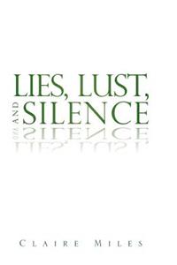 Lies, Lust, and Silence